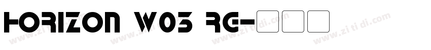 Horizon W03 Rg字体转换
